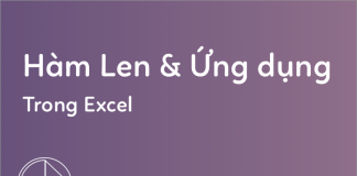 CÁCH DÙNG HÀM LEN TRONG EXCEL ĐỂ ĐẾM SỐ KÝ TỰ TRONG MỘT Ô